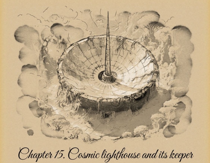 Dandelion Parade - cosmic fantasy webnovel on Spacefantasy.ru - Chapter 15 - Cosmis lighthouse and its keeper